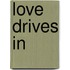 Love Drives In