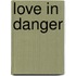 Love In Danger