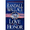 Love and Honor door Randall Wallace