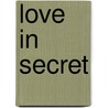 Love in Secret door Helen Bianchin