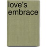 Love's Embrace door Brian Thorne