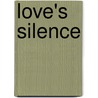Love's Silence by Quentin Andrew Davis