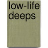 Low-Life Deeps door James Greenwood