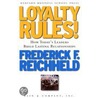 Loyalty Rules! door Frederick F. Reichheld