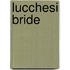 Lucchesi Bride