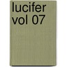 Lucifer Vol 07 door Mike Carey