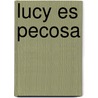 Lucy Es Pecosa door Triunfo Arciniegas