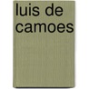 Luis De Camoes door Aubrey F.G. Bell