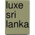 Luxe Sri Lanka