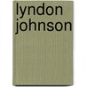 Lyndon Johnson door Paul Joseph