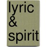 Lyric & Spirit door Hank Lazer