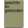 Geschikt en gebonden