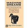 Machine Dreams door Philip Mirowski