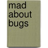 Mad About Bugs by Ladybird