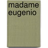 Madame Eugenio door Champfleury