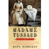 Madame Tussaud door Kate Berridge