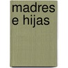 Madres E Hijas by Adriana Lestido