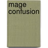 Mage Confusion by Virginia G. McMorrow