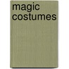 Magic Costumes door Jamie Lehrer