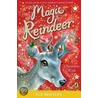 Magic Reindeer door Sue Bentley