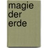 Magie der Erde