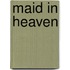 Maid in Heaven