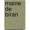 Maine de Biran by Pierre Maine De Biran