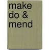 Make Do & Mend door Onbekend