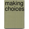 Making Choices by Victoria Parker
