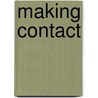 Making Contact door Leah DeSole
