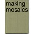 Making Mosaics