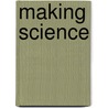 Making Science door Stephen Stephen Cole