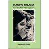 Making Theater door Herbert R. Kohl