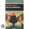 Malos Hermanos by Ingrid Noll