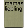 Mamas Liebling door Jan Simoen