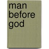 Man Before God door Adrienne Von Spyeyr