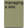 Managing A Sea door R. Kerry Turner