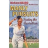 Manly Pursuits door Richard Beard