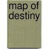 Map Of Destiny door Joan Swirsky