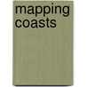 Mapping Coasts by Lynnette Brent Sandvold