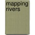 Mapping Rivers