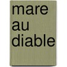 Mare Au Diable door Georges Sand