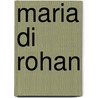 Maria Di Rohan by Gaetano Donizetti