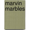 Marvin Marbles by Fernando de Vedia