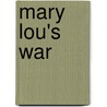 Mary Lou's War door Lia Schallert