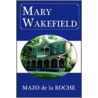 Mary Wakefield door Mazo De La Roche