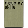 Masonry Skills door Richard T. Kreh
