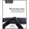 Mastering Dojo by Rawid Gill