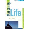 Mastering Life door Charles A. Kollar