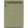 Masterplots Ii door Onbekend